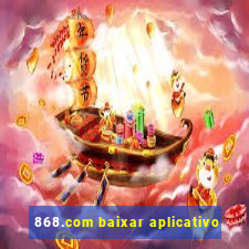 868.com baixar aplicativo